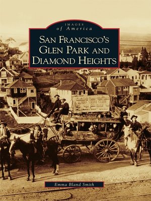 cover image of San Francisco's Glen Park and Diamond Heights